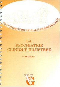 La psychiatrie clinique illustrée