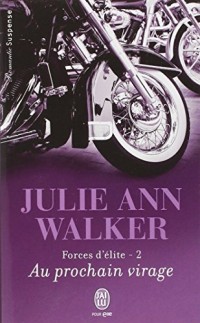 Forces d'élite, Tome 2 : Au prochain virage