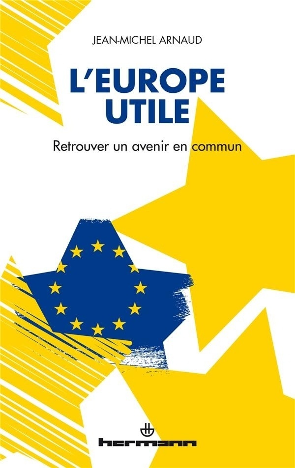 L'Europe utile: Les défis à relever - quel avenir en commun ?