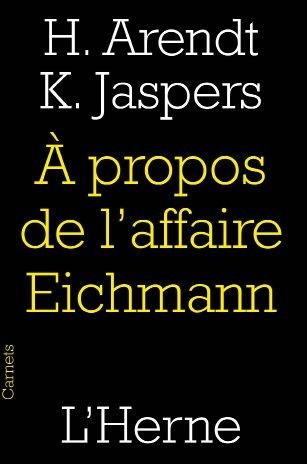 A PROPOS DE L'AFFAIRE EICHMANN