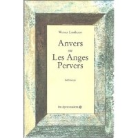 Anvers, ou, Les anges pervers