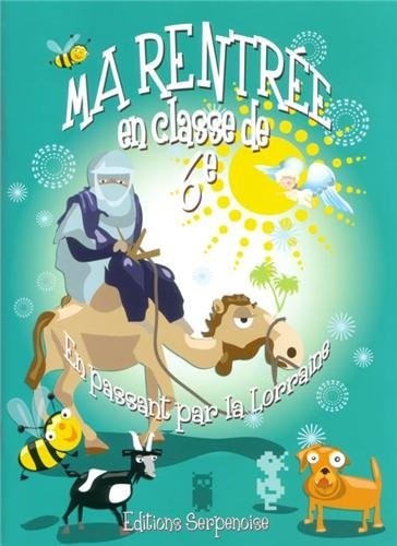 Ma rentrée en classe de 6e : En passant par la Lorraine