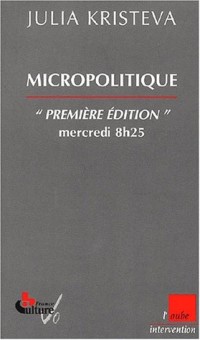 Micropolitique. Première édition, mercredi 8 h 25 (2000-2001)