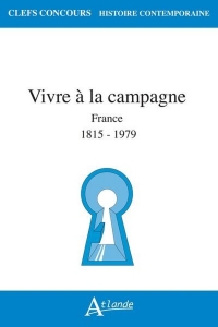 Vivre à la campagne en France: de 1815 aux années 1970