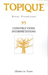 Topique, N° 95 : Constructions, Interprétations