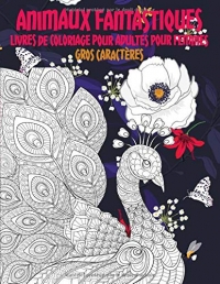 Livres de coloriage pour adultes pour femmes - Gros caractères - Animaux fantastiques