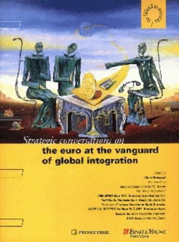 The Euro at the Vanguard of Global Integration [9782907587013]