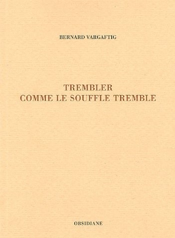 Trembler comme le souffle tremble