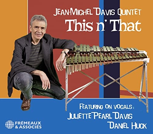 THIS N’ THAT: (FEATURING ON VOCALS : JULIETTE PEARL DAVIS • DANIEL HUCK)