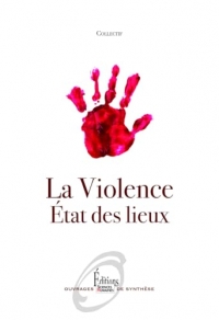 La violence. État des lieux
