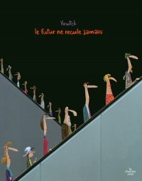 Le futur ne recule jamais (NE)