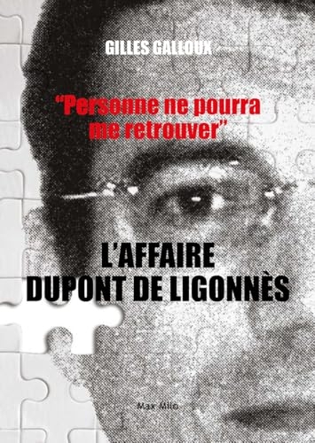L'affaire Dupond de Ligonnès: Personne ne pourra me retrouver