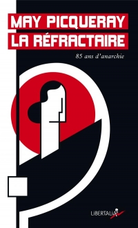May la Refractaire - 85 Ans d'Anarchisme