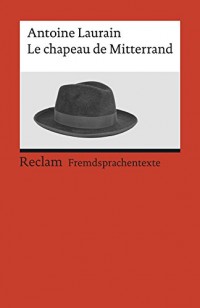 Le chapeau de Mitterrand: Roman