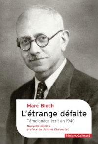 L'étrange défaite: Témoignage écrit en 1940-Nouvelle édition