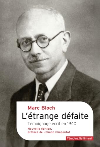 L'étrange défaite: Témoignage écrit en 1940-Nouvelle édition