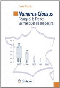 Numerus clausus : Pourquoi la France va manquer de médecins