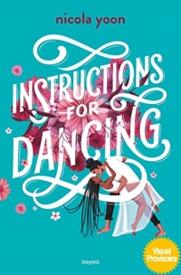 Instructions for dancing (Littérature 12 ans et +)