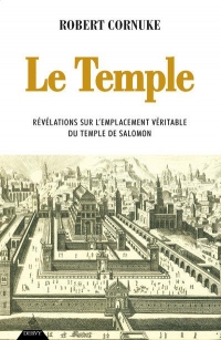 Le Temple - De nouvelles découvertes révèlent l'emplacement véritable du temple de Salomon