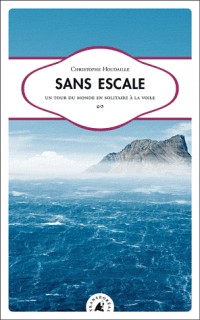 Sans escale : Un tour du monde en solitaire à la voile