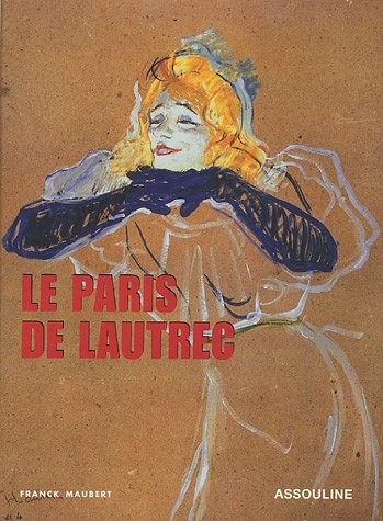 Le Paris de Lautrec