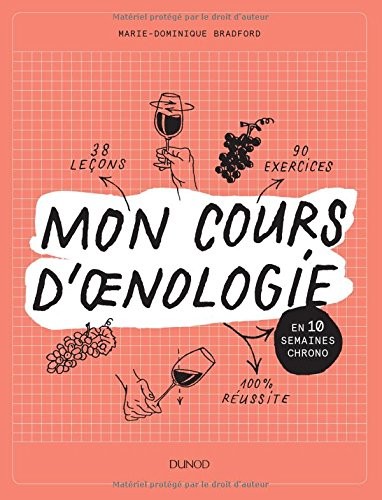 Mon cours d'oenologie - En 10 semaines chrono