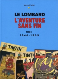 Auteurs Lombard - tome 1 - Aventure sans fin T1 (1946-1996)