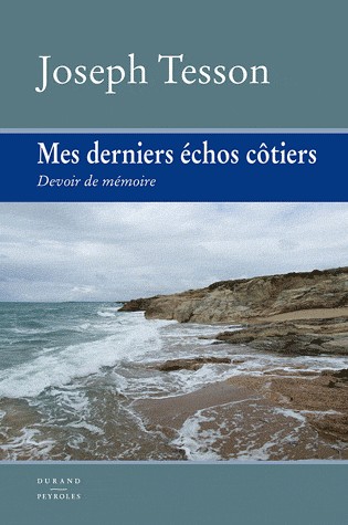 Mes derniers échos côtiers – Devoir de mémoire