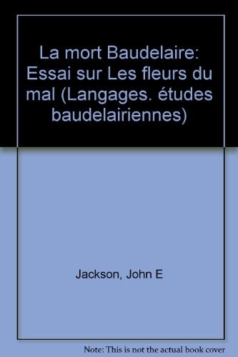 Études baudelairiennes Tome  10 : La  Mort Baudelaire