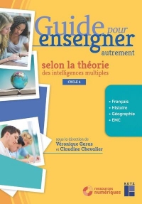 Guide pour enseigner autrement selon la théorie des intelligences multiples - Cycle 4 - Français-Histoire-Géographie-EMC (+ ressources numériques) (1)