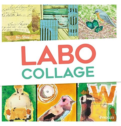 Labo Collage: 52 exercices créatifs et ludiques.