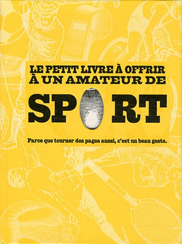 Le petit livre à offrir à un amateur de sport : Parce que tourner des pages aussi, c'est un beau geste