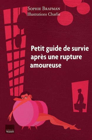 Le petit guide de survie après la rupture