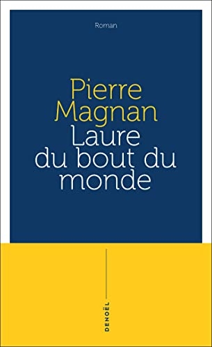 Laure du bout du monde (Documents et essais)