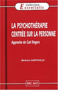 La psychothérapie centrée sur la personne : Approche de Carl Rogers