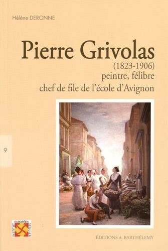 Pierre Grivolas (1823-1906), peintre et felibre