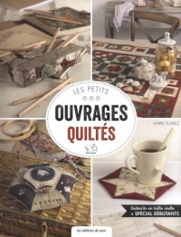 Les Petits Ouvrages Quiltes Special Débutant