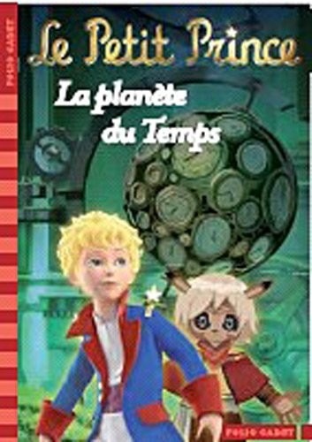 Le Petit Prince, tome 1 : La Planète du Temps