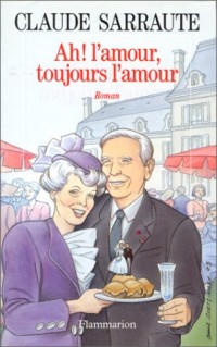 Ah, l'amour, toujours l'amour