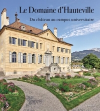 Le Domaine d'Hauteville: Du château au campus universitaire