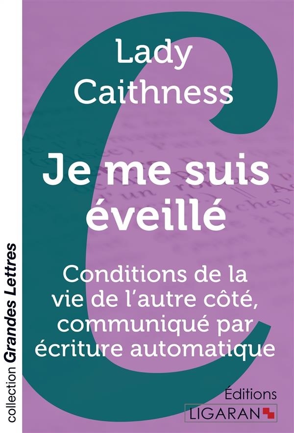 Je me suis éveillé : Conditions de la vie de l'autre côté, communiqué par écriture automatique