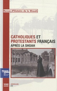 Revue d'Histoire de la Shoah nº192 - Catholiques et protestants français après la Shoah