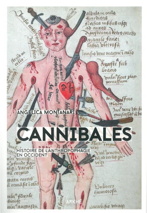Cannibales : Histoire de l'anthropophagie en Occident