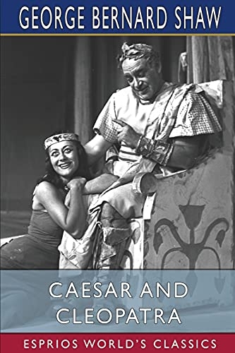 Caesar and Cleopatra (Esprios Classics) [9781006648380]