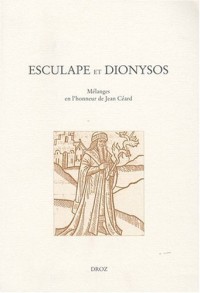 Esculape et Dionysos : Mélanges en l'honneur de Jean Céard