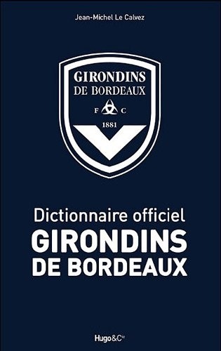 DICTIONNAIRE GIRONDINS DE BORDEAUX