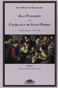 Jean Passadieu - Charlatan de Saint-Pierre