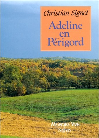 ADELINE EN PERIGORD
