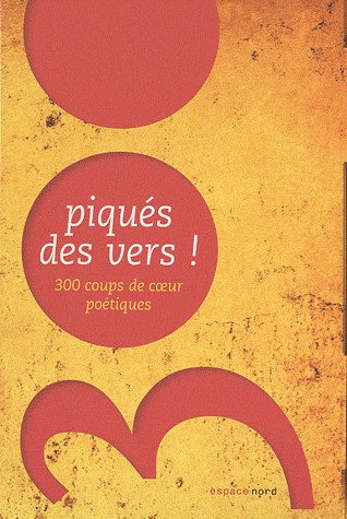 Piqué des vers ! : 300 coups de coeur poétiques