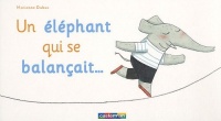 Un éléphant qui se balançait ...